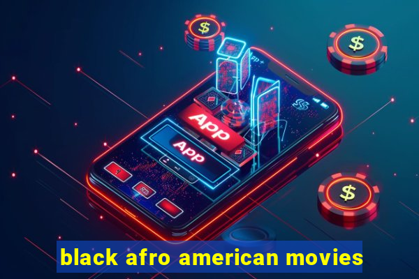 black afro american movies