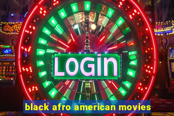 black afro american movies