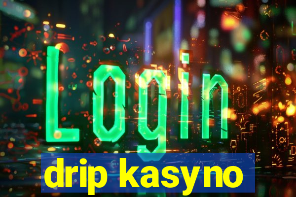 drip kasyno