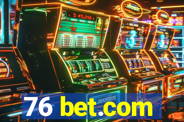 76 bet.com