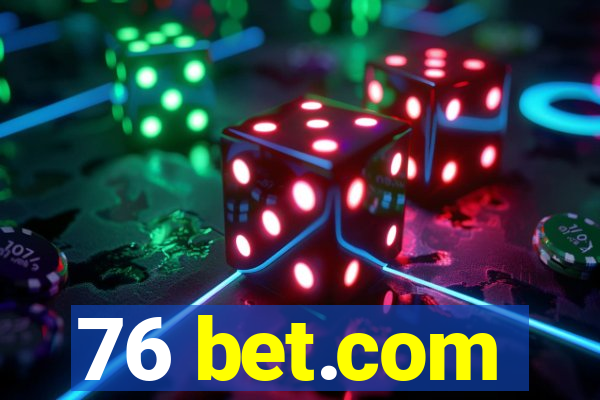 76 bet.com