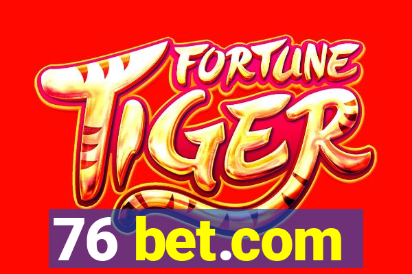 76 bet.com