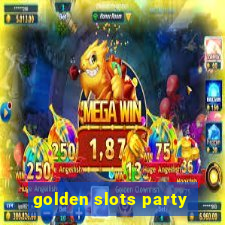 golden slots party