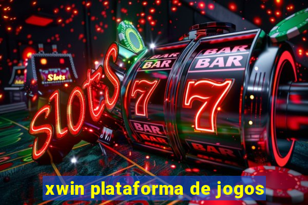 xwin plataforma de jogos