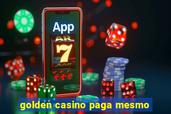 golden casino paga mesmo