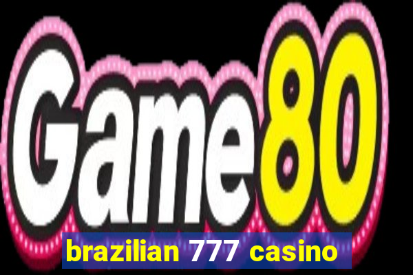 brazilian 777 casino