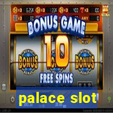 palace slot