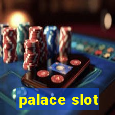 palace slot