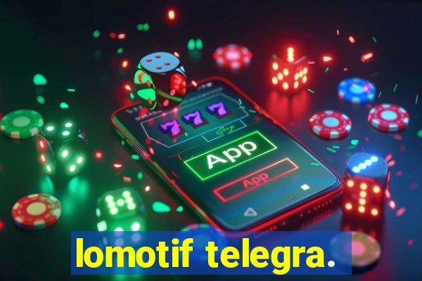 lomotif telegra.