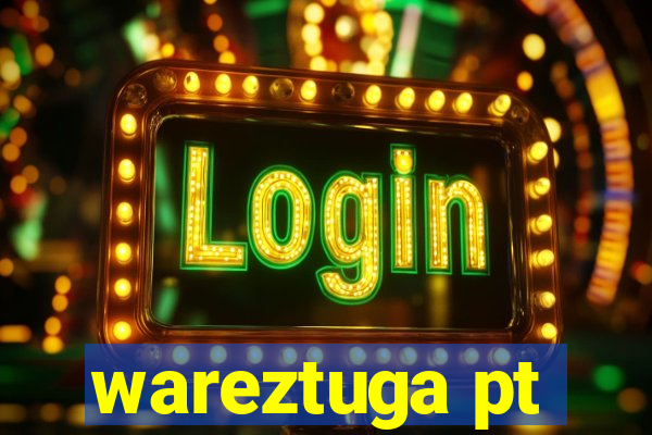 wareztuga pt