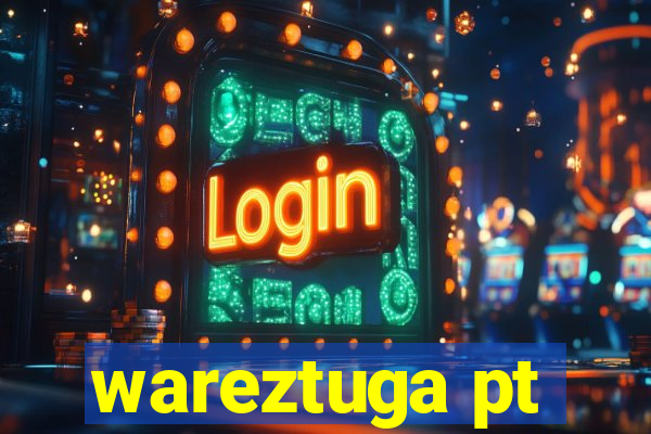 wareztuga pt