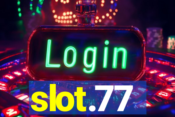 slot.77