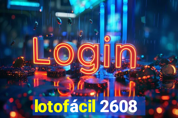 lotofácil 2608