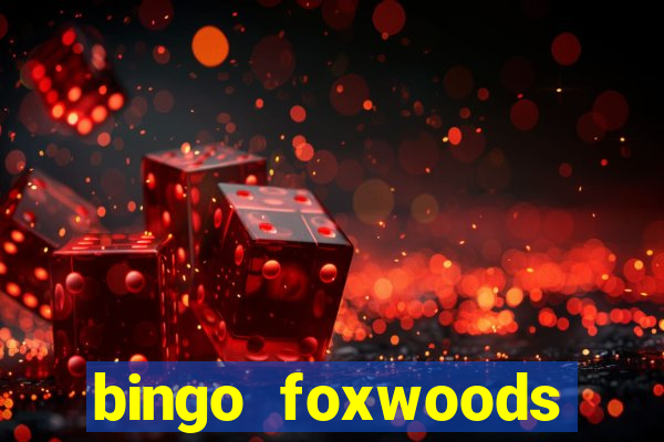 bingo foxwoods january 2018