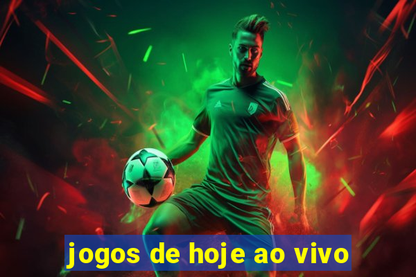 jogos de hoje ao vivo