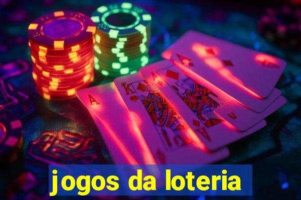 jogos da loteria