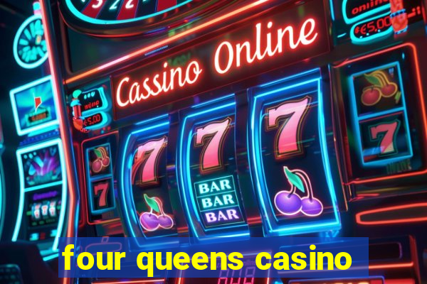 four queens casino