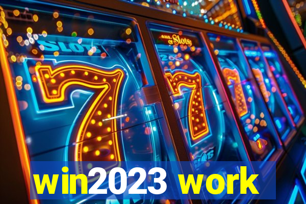 win2023 work