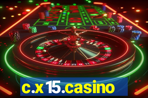 c.x15.casino