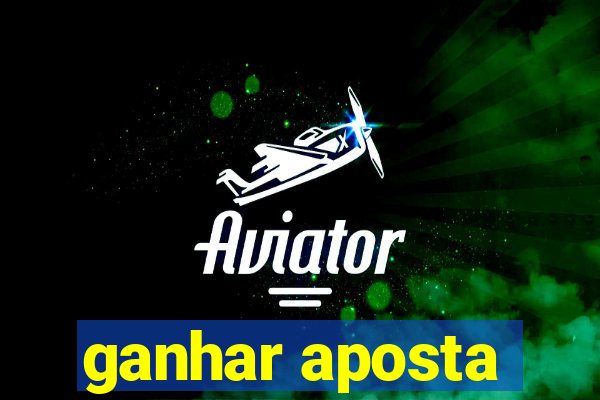 ganhar aposta