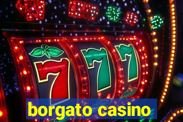 borgato casino