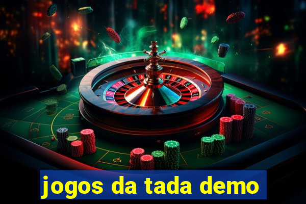 jogos da tada demo