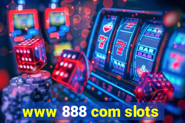 www 888 com slots