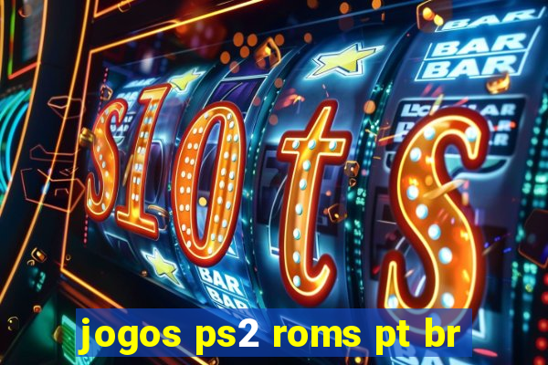 jogos ps2 roms pt br