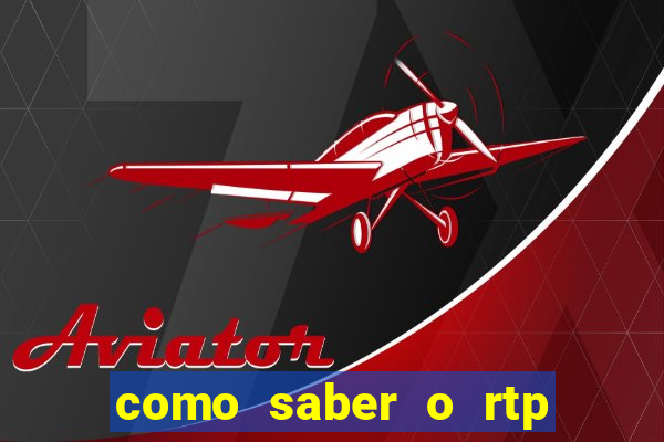 como saber o rtp dos slots