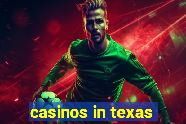 casinos in texas