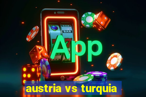 austria vs turquia