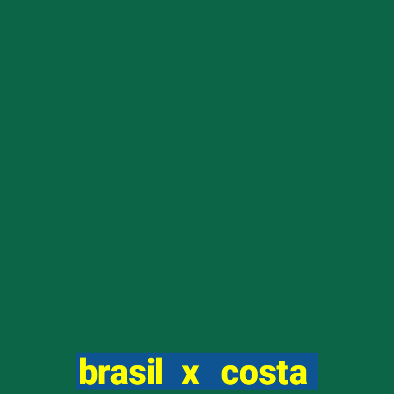 brasil x costa rica palpites