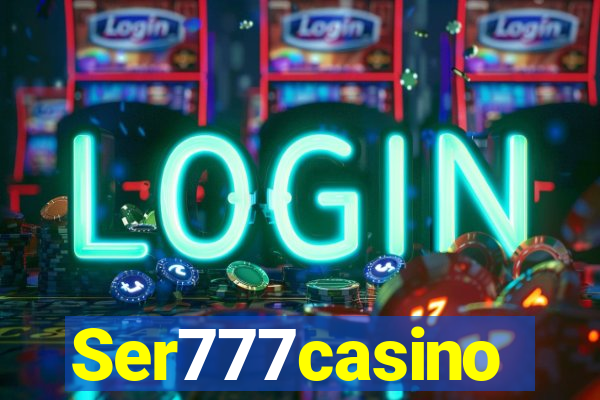 Ser777casino