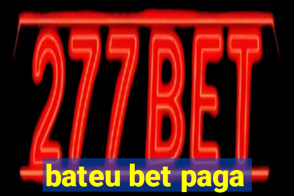 bateu bet paga