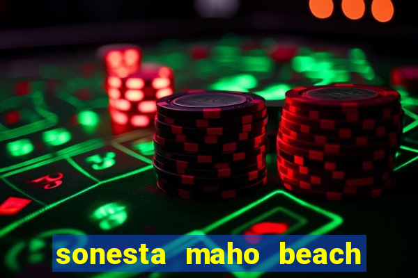 sonesta maho beach resort casino and spa st martin