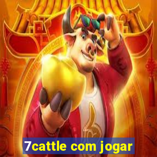 7cattle com jogar