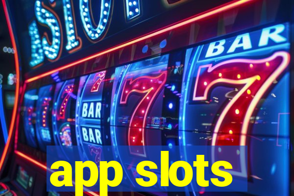 app slots