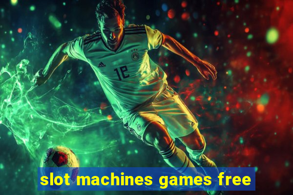 slot machines games free