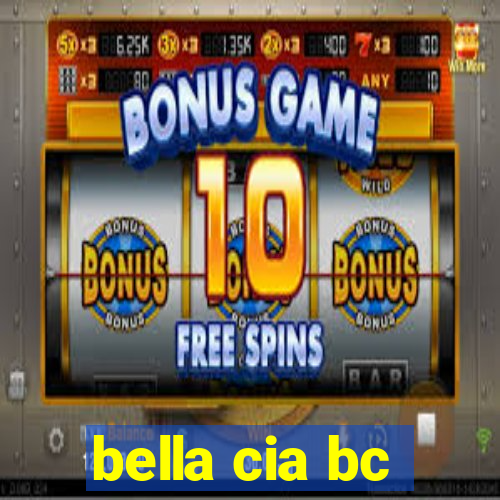 bella cia bc