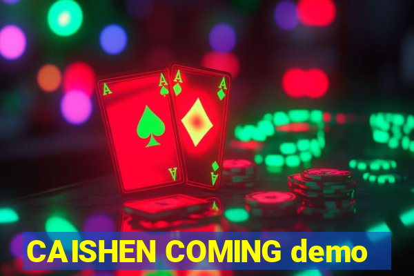 CAISHEN COMING demo