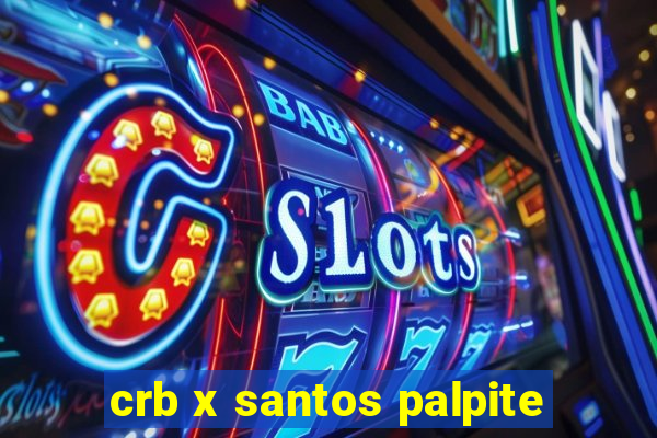 crb x santos palpite