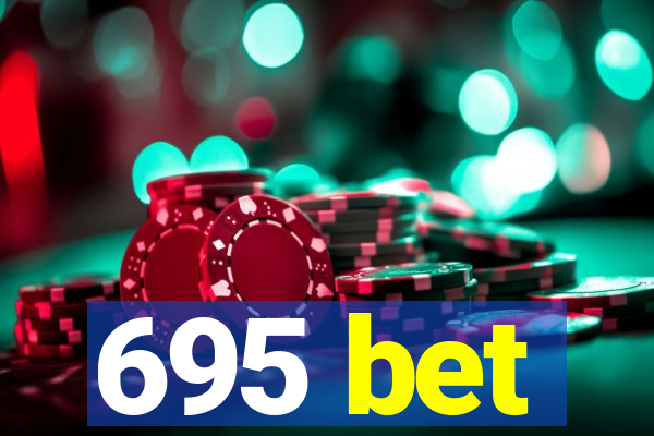 695 bet