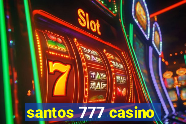 santos 777 casino