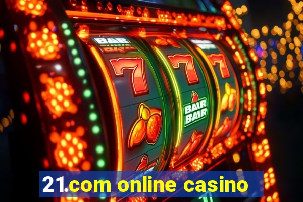 21.com online casino