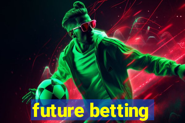 future betting