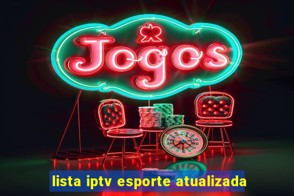 lista iptv esporte atualizada