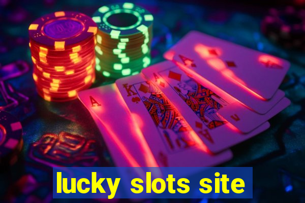 lucky slots site