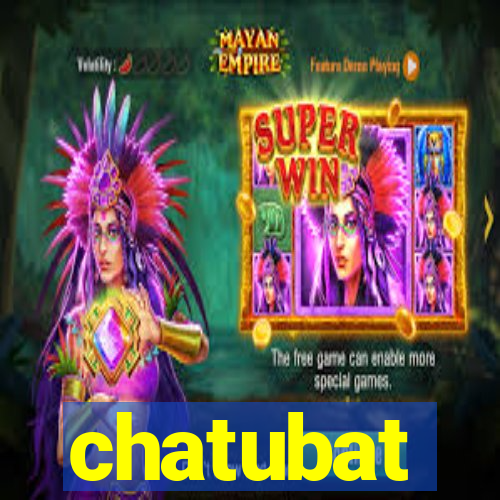 chatubat