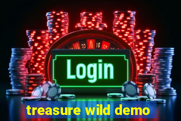 treasure wild demo