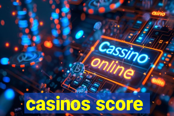 casinos score